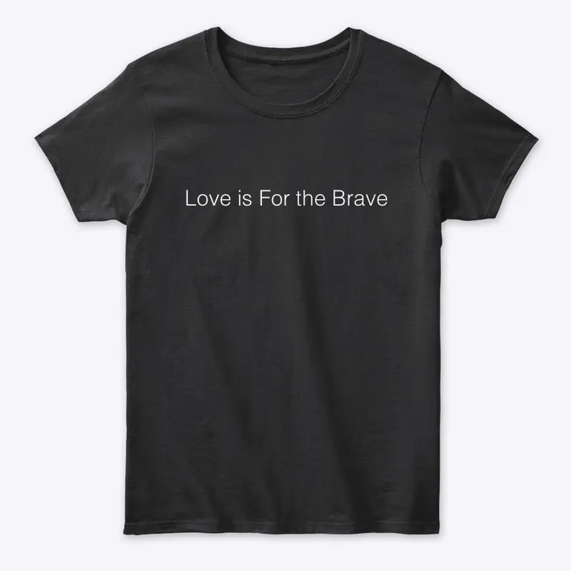 Love is For the Brave